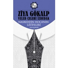 Ötüken Neşriyat Nasreddin Hoca'nın Latifeleri / Ziya Gökalp - Veled Çelebi Izbudak - Haz. Ali Duymaz