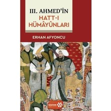 Die Grup Iıı. Ahmed'in Hatt-I Hümâyûnları ve Önemi