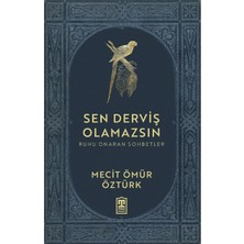 Die Grup Derviş Olmak: Manevi Yolculuk ve Kişisel Gelişim