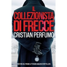 Step Kitap Il Collezionista Di Frecce - I Dossier Della Patagonia #2