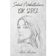 Die Grup Işık Sarca'nın Sokak Nöbetçileri - Duygusal Bir Roman