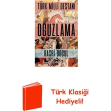 Ötüken Neşriyat Türk Milli Destanı Oğuzlama + Türk Klasiği Hediye