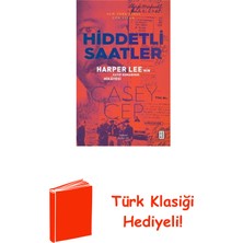 Ketebe Hiddetli Saatler - Harper Lee'nin Kayıp Romanın... + Türk Klasiği Hediye