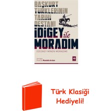 Ötüken Neşriyat Başkurt Türklerinin Tarihi Destanı Idigey Ile M... + Türk Klasiği Hediye
