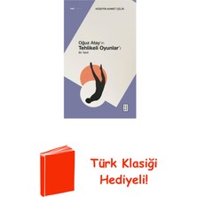 Ketebe Oğuz Atay'ın Tehlikeli Oyunlar'ı - Bir Tahlil + Türk Klasiği Hediye