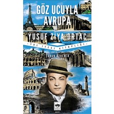 Ötüken Neşriyat Göz Ucuyla Avrupa / Yusuf Ziya Ortaç - Haz. Şaban Özdemir