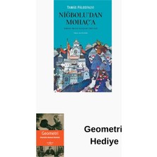 Ketebe Niğbolu'dan Mohaç'a - Osmanlı Macar Savaşları 1... + Geometri Hediye