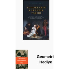 Ketebe Tudorların Karanlık Tarihi + Geometri Hediye