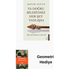Destek Yayınları Ya Doğru Bildiğimiz Her Şey Yanlışsa + Geometri Hediye