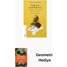 Ketebe Ismail Gaspıralı ve Rusya Türklerinde Milli Uyanış + Geometri Hediye