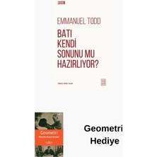 Ketebe Batı Kendi Sonunu Mu Hazırlıyor? + Geometri Hediye