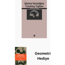 Ayrıntı Yayınları Işletme Hastalığına Tutulmuş Toplum + Geometri Hediye
