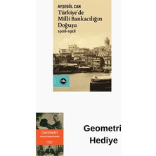 Vakıfbank Kültür Yayınları Türkiye'de Milli Bankacılığın Doğuşu 1908 - 1918 + Geometri Hediye