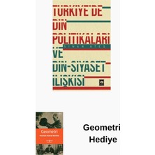 Ötüken Neşriyat Türkiye'de Din Politikaları ve Din-Siyaset Iliş... + Geometri Hediye