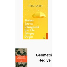Destek Yayınları Herkes Saçını Okşayacak Bir Ele Ihtiyaç Duyar + Geometri Hediye