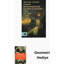 Vakıfbank Kültür Yayınları Osmanlı Modernleşmesinde Tereddüt ve Teceddüt Y... + Geometri Hediye