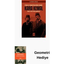Ötüken Neşriyat Kara Kemal: Ittihat ve Terakki'nin Küçük Efendi... + Geometri Hediye