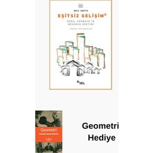 Sel Yayıncılık Eşitsiz Gelişim - Doğa Sermaye ve Mekanın Üretimi + Geometri Hediye