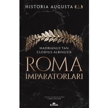 Kronik Kitap Roma Imparatorları 1. Cilt Historia Augusta