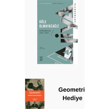 Ketebe Köle Olmayacağız - Konuşmalar 1990 1995 + Geometri Hediye