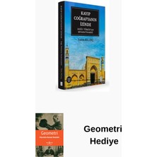 Ketebe Kayıp Coğrafyanın Izinde: Doğu Türkistan Seyaha... + Geometri Hediye