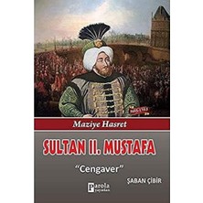 Alkar Store Sultan 2. Mustafa; Maziye Hasret - Cengaver