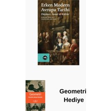 Vakıfbank Kültür Yayınları Erken Modern Avrupa Tarihi - Düşünce Sanat ve K... + Geometri Hediye