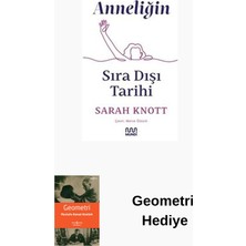 Mundi Anneliğin Sıra Dışı Tarihi + Geometri Hediye