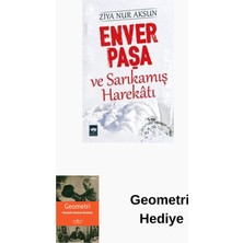 Ötüken Neşriyat Enver Paşa ve Sarıkamış Harekatı + Geometri Hediye
