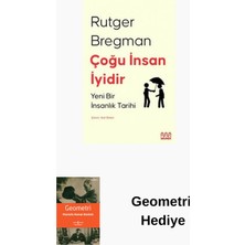Mundi Çoğu Insan Iyidir: Yeni Bir Insanlık Tarihi + Geometri Hediye