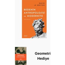 Ketebe Bedenin Antropolojisi ve Modernite + Geometri Hediye