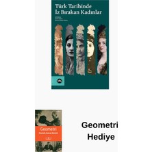 Vakıfbank Kültür Yayınları Türk Tarihinde Iz Bırakan Kadınlar + Geometri Hediye