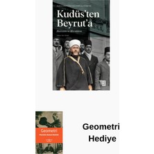Ketebe Kudüs'ten Beyrut'a Hatıratım ve Mücadelem + Geometri Hediye