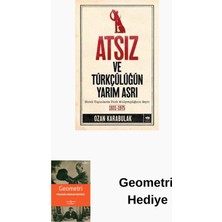 Ötüken Neşriyat Atsız ve Türkçülüğün Yarım Asrı + Geometri Hediye