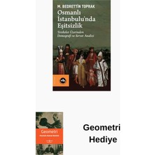 Vakıfbank Kültür Yayınları Osmanlı Istanbulunda Eşitsizlik - Terekeler Üze... + Geometri Hediye