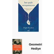 İndigo Kitap Her Şeyle Savaşamazsın + Geometri Hediye