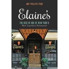 Elaine's: The Rise Of One Of New York's Most Legendary Restaurants From Those Who Were There