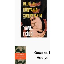Everest Yayınları Belki De Dünyanın Sonundayım + Geometri Hediye