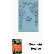 Ketebe ve Gelecek Geldi - Tekno Yaşam Üzerine Ahir Düş... + Geometri Hediye