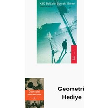 Ketebe Kalu Bela'dan Sonraki Günler + Geometri Hediye