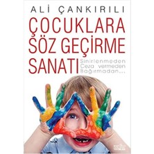 Zafer Yayınları Çocuklara Söz Geçirme Sanatı: Sinirlenmeden Ceza Vermeden Bağırmadan