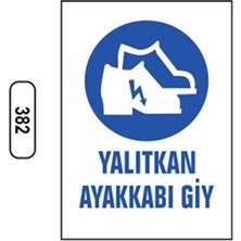 CATEKSSS Yalıtkan Ayakkabı Giy Uyarı Ikaz Levhası