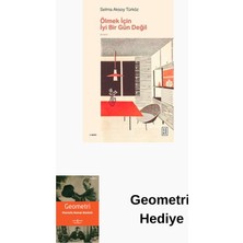 Ketebe Ölmek Için Iyi Bir Gün Değil + Geometri Hediye
