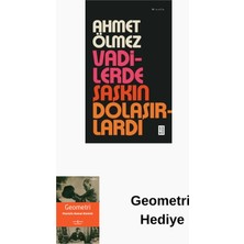 Ketebe Vadilerde Şaşkın Dolaşırlardı + Geometri Hediye
