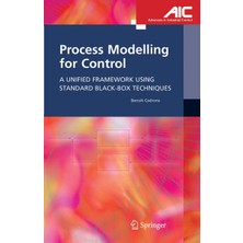 Springer Process Modelling For Control: A Unified Framework Using Standard -Box Techniques (Advances In Indus