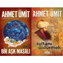 Yapı Kredi Yayınları Bir Aşk Masalı ve Sultanı Öldürmek (Ahmet Ümit)