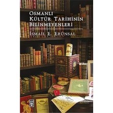 Timaş Osmanlı Kültür Tarihinin Bilinmeyenleri