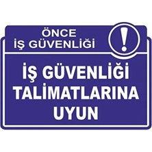 CATEKSSS - Işe Başlamadan Güvenlik Tedbiri Al 25X35 cm Dekota Levha
