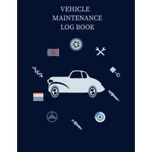New Global Vehıcle Maıntenance Log Book: Simple Vehicle Service &repair Record Book.