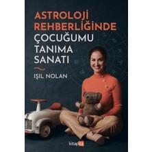 Astroloji Rehberliğinde Çocuğumu Tanıma Sanatı
